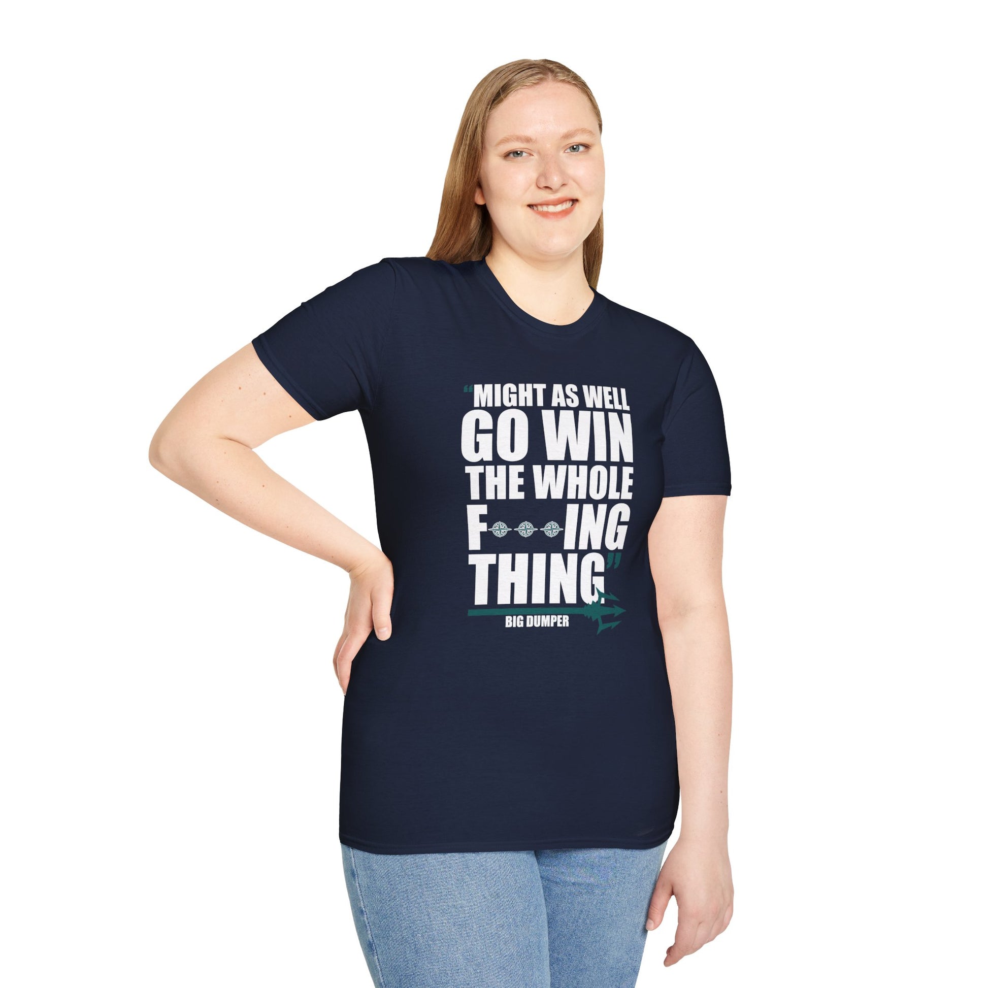MIGHT AS WELL GO WIN THE WHOLE FUCKING THING-BIG DUMPER